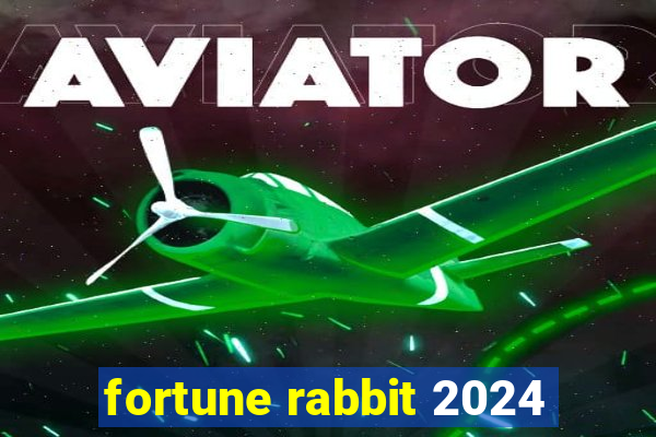 fortune rabbit 2024